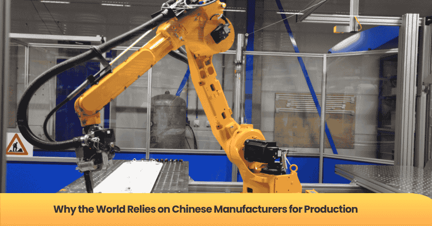 Why the World Relies on Chinese Manufacturers for Production